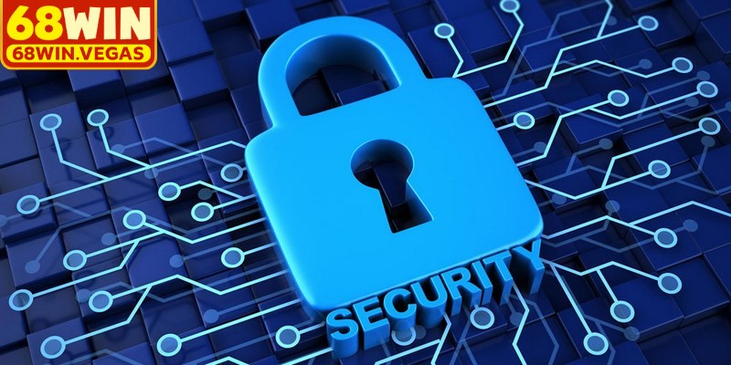Biện pháp chính sách bảo mật tối ưu tại 68WIN