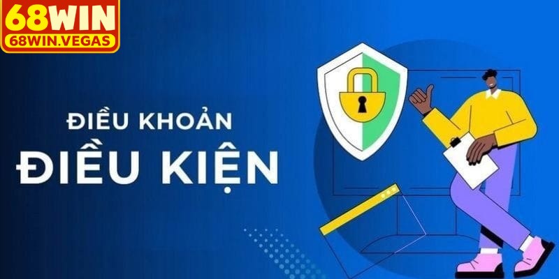 Tổng hợp điều khoản điều kiện chung 68WIN