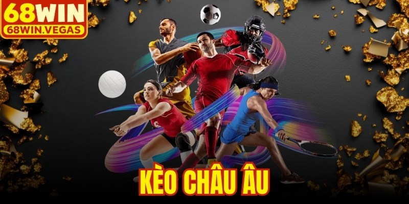 Kèo Châu Âu
